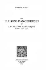 Les Liaisons dangereuses et la création romanesque chez Laclos