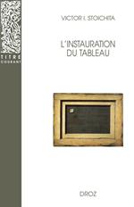 L'Instauration du tableau : Métapeinture à l'aube des temps modernes. Seconde édition revue et corrigée