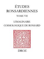 L'Imaginaire cosmologique de Ronsard