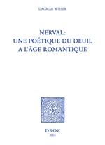 Nerval : une poétique du deuil à l'âge romantique