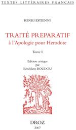 L'Introduction au traité de la conformité des merveilles anciennes avec les modernes ou Traité preparatif à l'Apologie pour Herodote