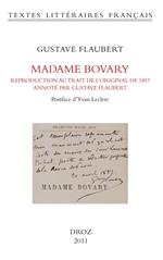 Madame Bovary. Reproduction au trait de l'original de 1857, annotée par Gustave Flaubert (BHVP, Rés. ms. 95)