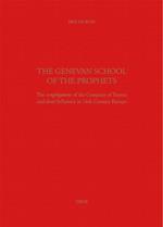 The Genevan School of the Prophets. The Congrégation of the Company of Pastors and their Influence in the 16th century Europe