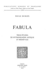 Fabula : trois études de mythographie antique et médiévale