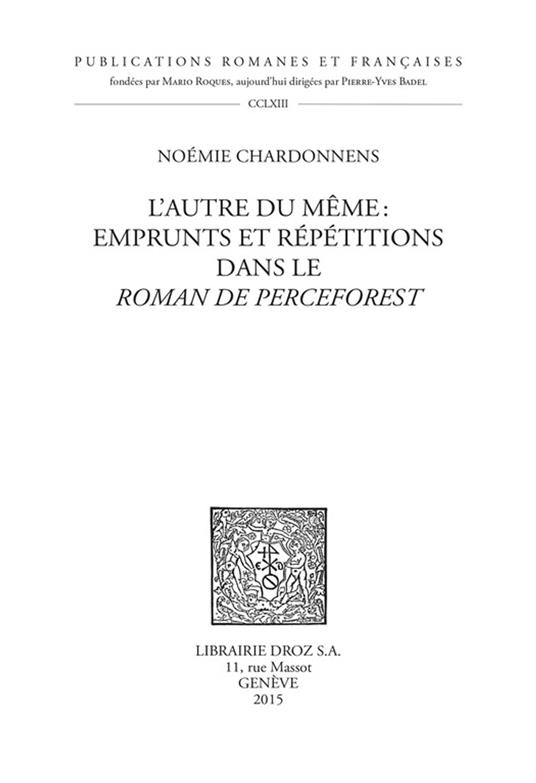 L'autre du même : emprunts et répétitions dans le Roman de Perceforest