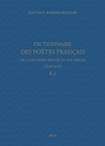 Dictionnaire des poètes français de la seconde moitié du XVIe siècle (1549-1615). Tome III : E-J