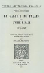 La Galerie du Palais ou l'Amie rivale : comédie