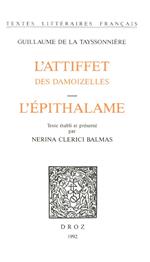 L'Attiffet des damoizelles ; L'Epithalame