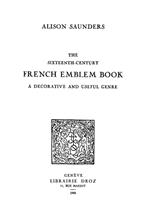The Sixteenth-Century French Emblem Book : a Decorative and Useful Genre