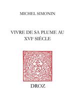 Vivre de sa plume au XVIe siècle