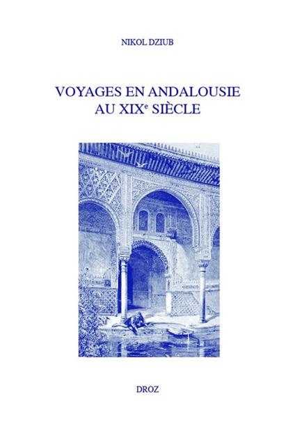 Voyages en Andalousie au XIXe siècle