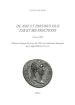 De Asse et partibus eius / L'As et ses fractions