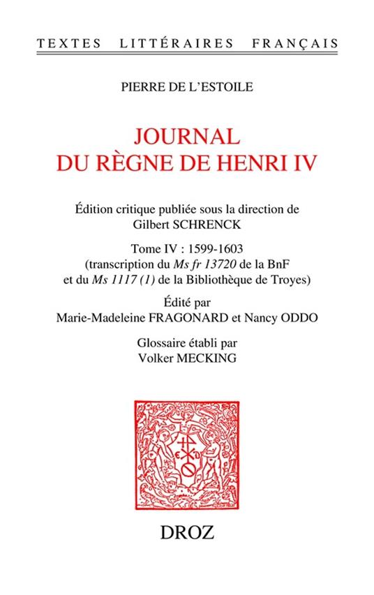 Journal du règne de Henri IV. Tome IV: 1599-1603