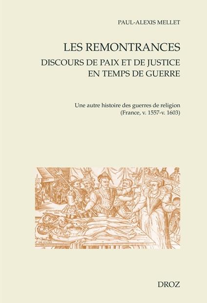 Les remontrances. Discours de paix et de justice en temps de guerre