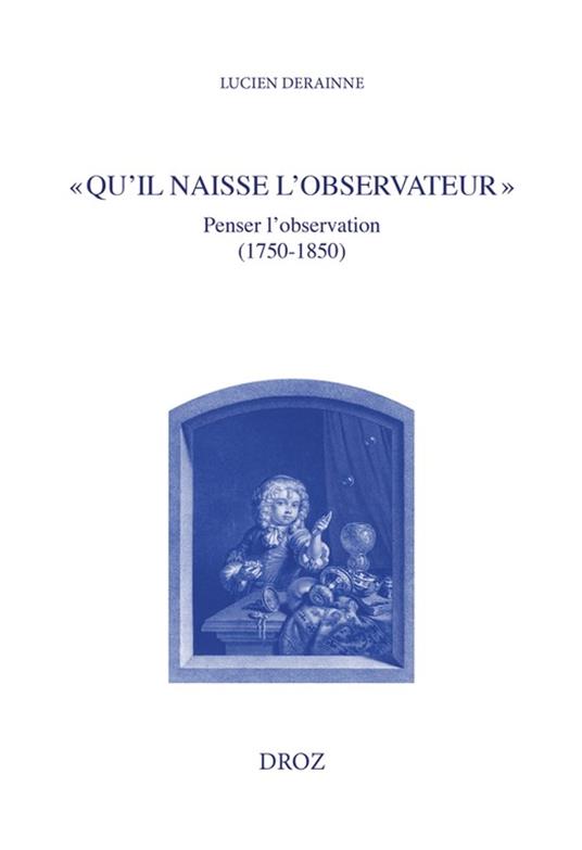 « Qu'il naisse l'observateur »