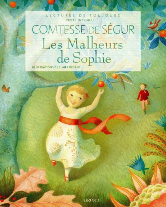 Les malheurs de Sophie - Sophie de Comtesse de Ségur,Degans Claire - ebook