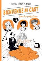 Bienvenue au Cast : Sous les projecteurs