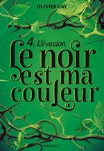 Le noir est ma couleur - L'évasion