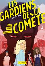 Les gardiens de la comète - Tous contre l'imposteur