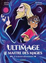 Ultimage, le maître des magies - Le Dernier affrontement