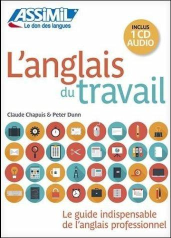 L'anglais du travail. Con CD Audio - Claude Chapuis,Peter Dunn - copertina