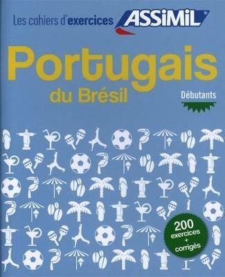 Portugais du Brésil. Cahier d'exercices. Débutants - Naiana Bueno - copertina