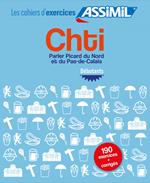 Chti. Cahier d'exercices. Débutants