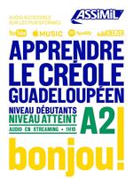 Apprendre le créole guadeloupéen. Niveau atteint A2