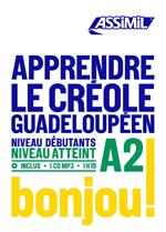 Apprendre le créole guadeloupéen. Niveau atteint A2. Con CD-ROM