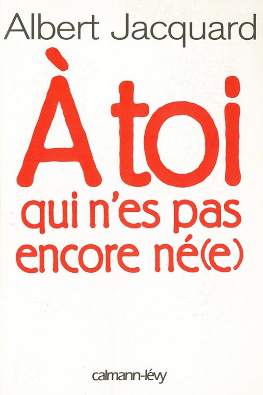 A toi qui n'es pas encore né(e)