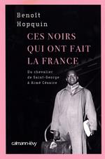 Ces Noirs qui ont fait la France