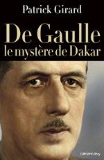 De Gaulle le mystère de Dakar