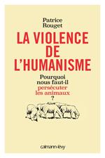 La Violence de l'humanisme