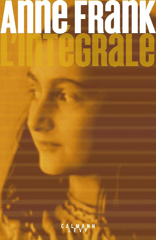 Anne Frank - L'Intégrale