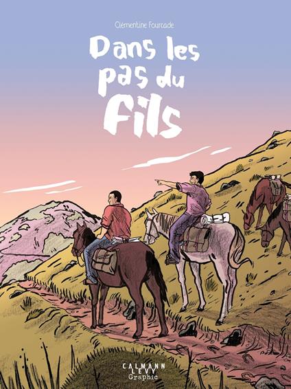 Dans les pas du fils (roman graphique)