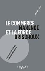 Le commerce et la force