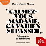 « Calmez-vous madame, ça va bien se passer »