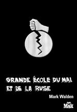 Grande Ecole du Mal et de la Ruse