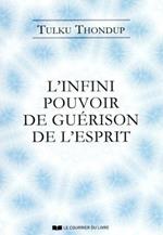 L'infini pouvoir de guérison de l'esprit selon le bouddhisme tibétain