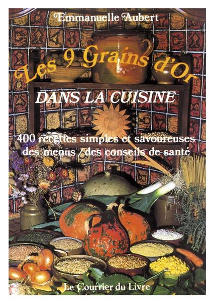 Les 9 grains d'or dans la cuisine