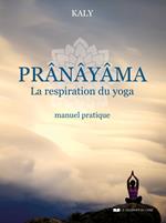 Prânâyâma - La respiration du yoga
