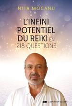 L'infini potentiel du Reiki - en 218 questions