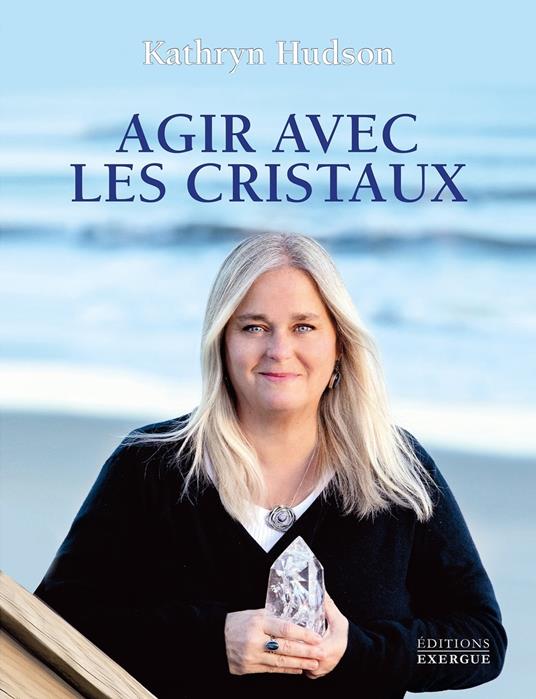 Agir avec les cristaux