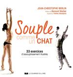 Souple comme un chat - 33 exercices d'assouplissement illustrés