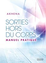 Sorties hors du corps - Manuel pratique