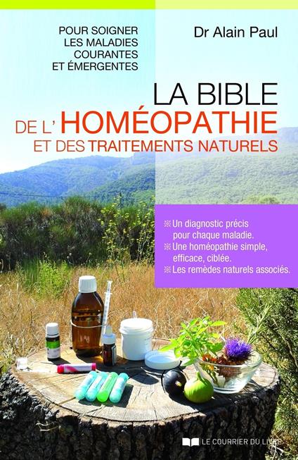 La bible de l'homéopathie et des traitements naturels