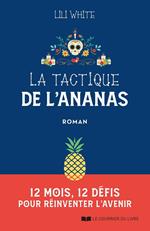 La tactique de l'ananas - 12 mois, 12 défis pour réinventer l'avenir