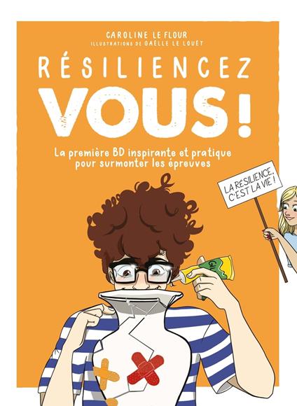 Résiliencez-vous ! - La première BD inspirante et pratique pour surmonter les épreuves