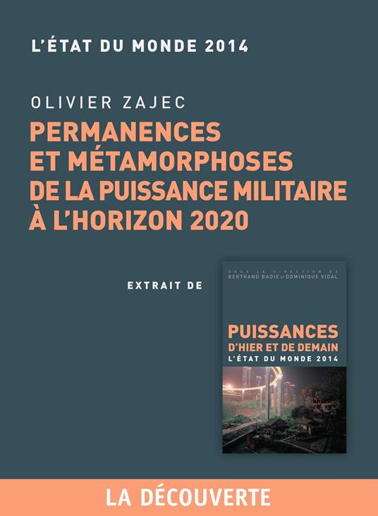 Chapitre Etat du monde 2014. Permanences et métamorphoses de la puissance militaire à l'horizon 2000