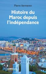 Histoire du Maroc depuis l'indépendance (4e édition)